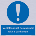 vehicles-must-be-reversed-with-a-banksman~